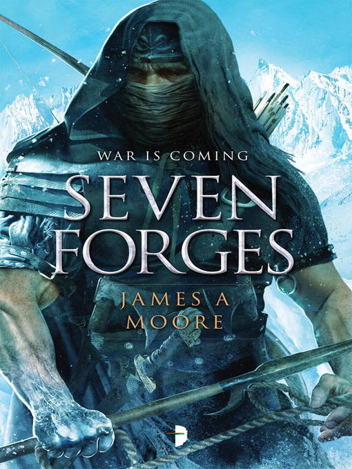 Title details for Seven Forges by James A. Moore - Available